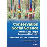 Conservation Social Science: Understanding People, Conserving Biodiversity