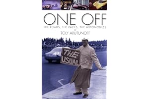 One Off: The Roads, The Races, The Automobiles of Toly Arutunoff