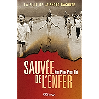 Sauvée de l'enfer: La fille de la photo raconte (French Edition) book cover Sauvée de l'enfer: La fille de la photo raconte (French Edition) book cover