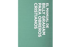 Manual de Billy Graham para obreros cristianos (Spanish Edition)