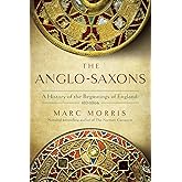 The Anglo-Saxons: A History of the Beginnings of England: 400 – 1066