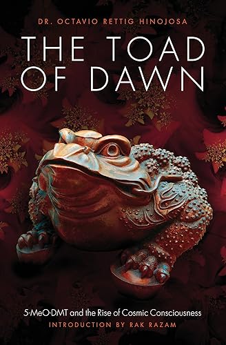 Download The Toad of Dawn: 5-meo-dmt and the Rising of Cosmic Consciousness PDF