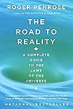 The Road to Reality: A Complete Guide to the Laws of the Universe