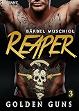 Reaper. Golden Guns 3