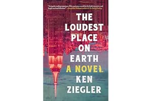 The Loudest Place on Earth: A Novel