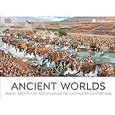 Ancient Worlds: Travel Back in Time and Discover the First Great Civilizations (DK Panorama)