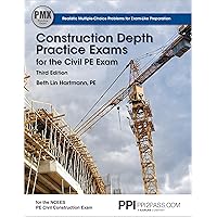 PPI Construction Depth Practice Exams for the Civil PE Exam, 3rd Edition – Comprehensive Practice Exams for the NCEES PE…