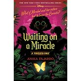 Waiting on a Miracle: A Twisted Tale