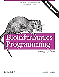 Bioinformatics Programming Using Python: Practical Programming for Biological Data (Animal Guide)