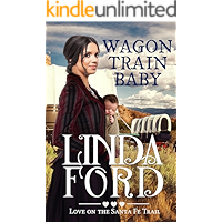 Wagon Train Baby: Christian historical romance (Love on the Santa Fe Trail Book 1) book cover Wagon Train Baby: Christian historical romance (Love on the Santa Fe Trail Book 1) book cover