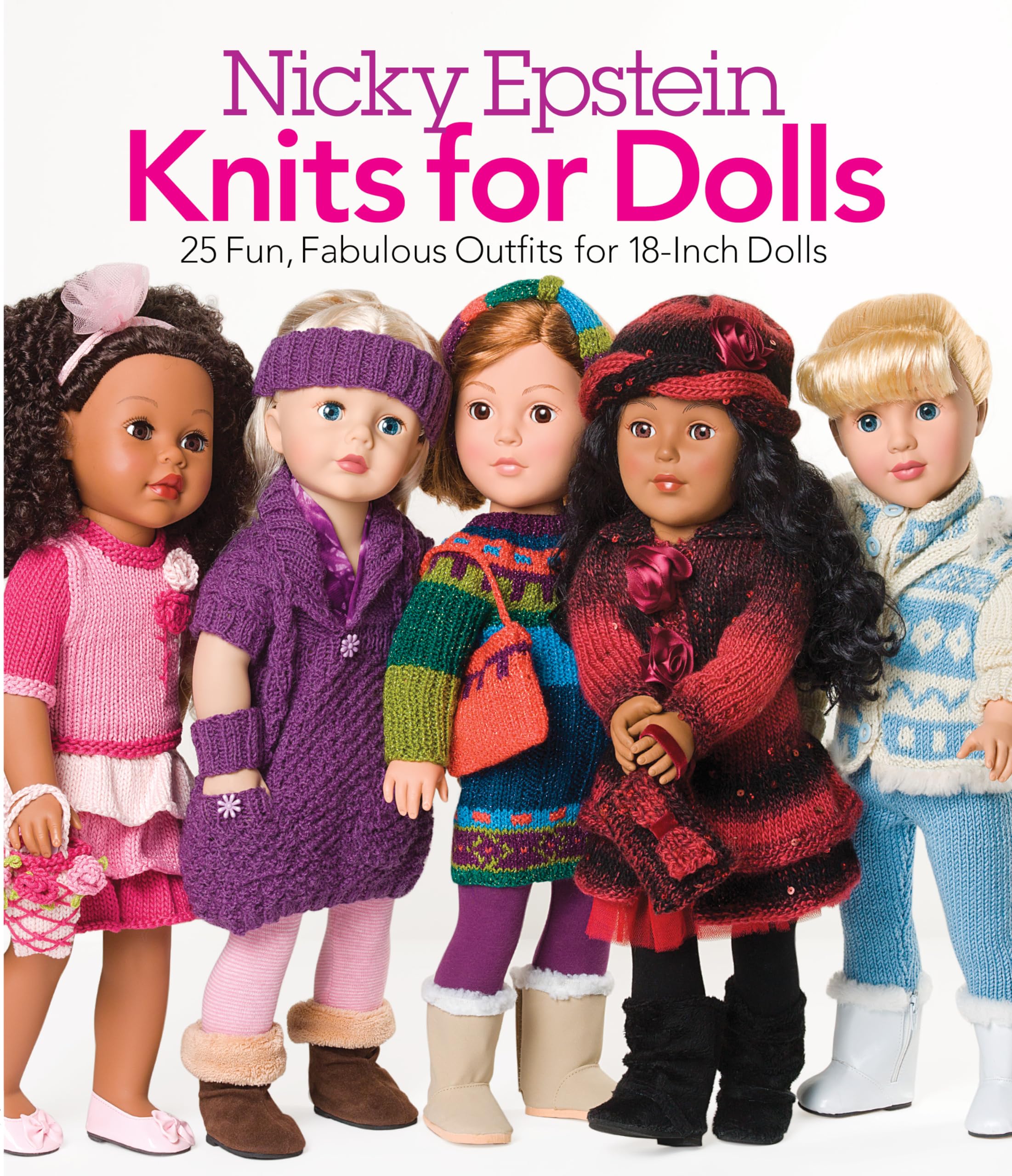 Nicky Epstein Knits for Dolls: 25 Fun, Fabulous Outfits for 18-Inch Dolls