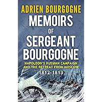 Memoirs of Sergeant Bourgogne: 1812-1813 book cover