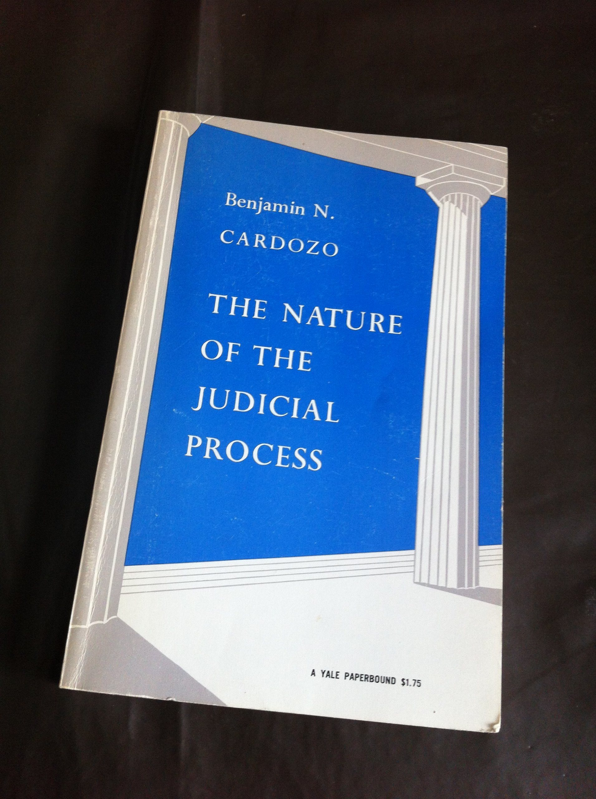 The Nature Of The Judicial Process Benjamin N Cardozo Amazon Com Books