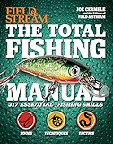 The Total Fishing Manual: 317 Essential Fishing Skills (Field and Stream)