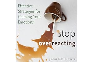 Stop Overreacting: Effective Strategies for Calming Your Emotions