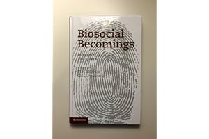 Biosocial Becomings: Integrating Social and Biological Anthropology