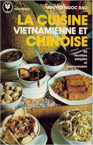 Download La Cuisine Vietnamienne et Chinoise, 80 recettes simples et savoureuses PDF