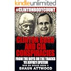 Clinton Bush and CIA Conspiracies: From The Boys on the Tracks to Jeffrey Epstein (War On Drugs Book 4)