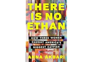 There Is No Ethan: How Three Women Caught America's Biggest Catfish