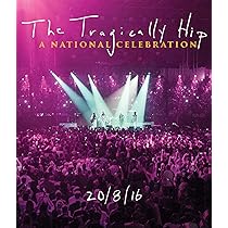 The Tragically Hip: That Night In Toronto: Amazon.ca: The
