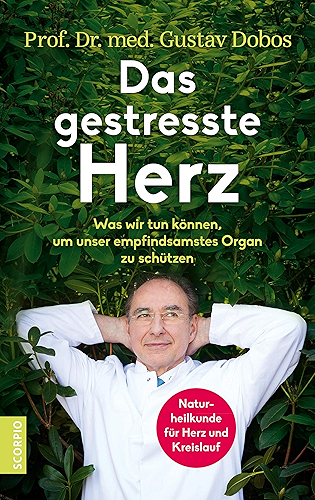 Download Das gestresste Herz: Was wir tun können, um unser empfindsamstes Organ zu  schützen (German Edition) PDF