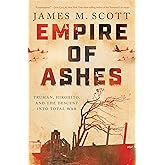 Empire of Ashes: Truman, Hirohito, and the Descent into Total War