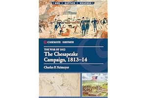 The Chesapeake Campaign, 1813–14 (Casemate Illustrated)