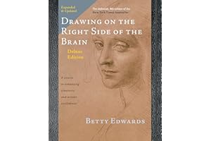 Drawing on the Right Side of the Brain: The Deluxe Edition