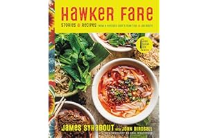 Hawker Fare: Stories & Recipes from a Refugee Chef's Isan Thai & Lao Roots – A Two-Michelin-Star Chef's Simple Home Cookbook and Memoir
