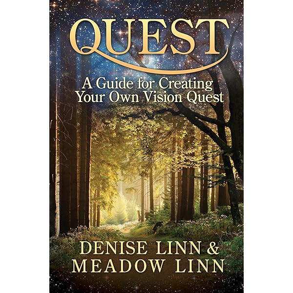 Quest: A Guide for Creating Your Own Vision Quest: Linn, Denise