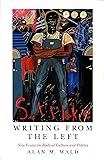 Writing From the Left: New Essays on Radical Culture and Politics (Haymarket Series)