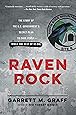 Raven Rock: The Story of the U.S. Government's Secret Plan to Save Itself--While the Rest of Us Die