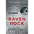 Raven Rock: The Story of the U.S. Government's Secret Plan to Save Itself--While the Rest of Us Die