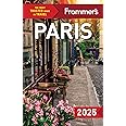 Frommer's Paris 2025 (Complete Guide)