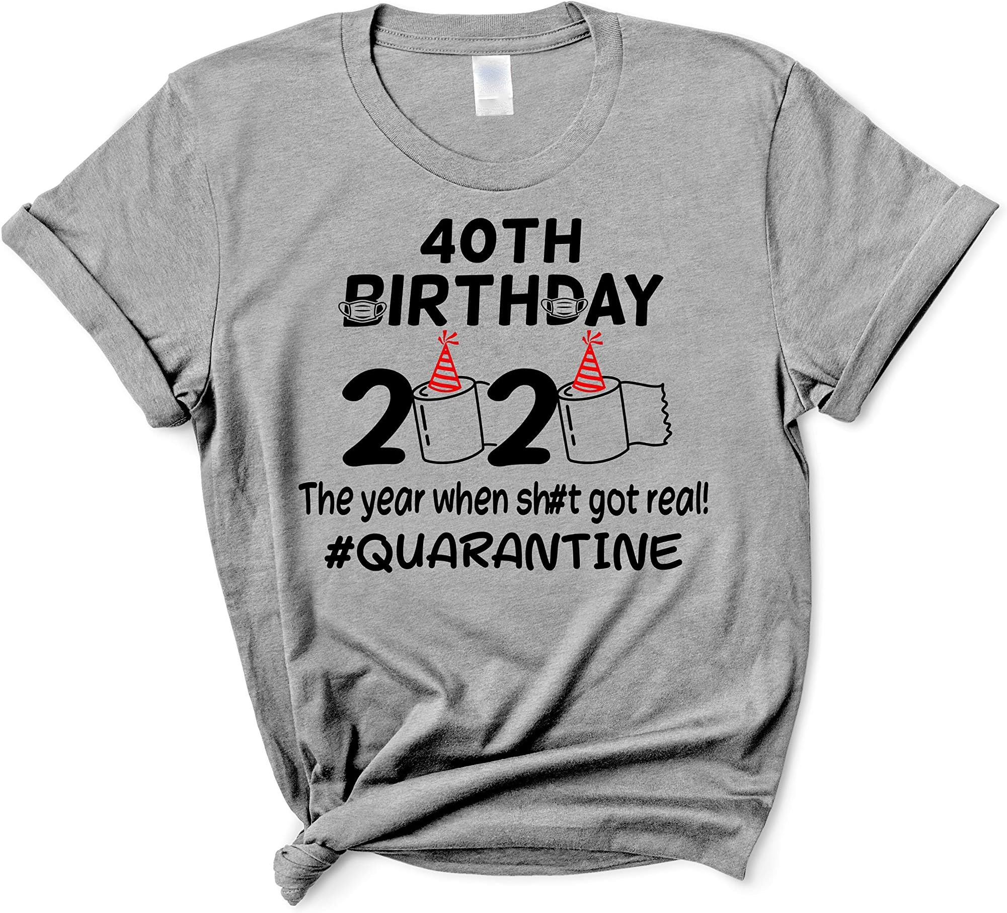 Funny Toilet Paper Fortieth 40th Birthday 2020 The Year When Got Real Quarantine