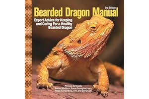 Bearded Dragon Manual, 3rd Edition: Expert Advice for Keeping and Caring For a Healthy Bearded Dragon