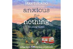 Anxious for Nothing (Young Readers Edition): Living Above Anxiety and Loneliness
