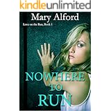 Nowhere to Run (Love on the Run Book 1)