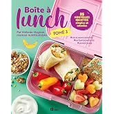 Boîte à lunch - Tome 3: 85 nouvelles recettes simples et colorées