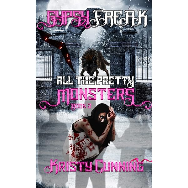 Amazon.com: Gypsy Blood (All The Pretty Monsters Book 1) eBook : Cunning,  Kristy: Kindle Store