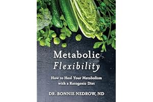 Metabolic Flexibility: How to Heal Your Metabolism with a Ketogenic Diet