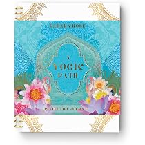 A Yogic Path Reflective Journal: Ketabi, Sahara Rose, Noel ...