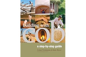 Building with Cob: A Step-by-step Guide (Sustainable Building Book 1)