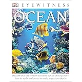 DK Eyewitness Books: Ocean: Discover What Lies Beneath the Watery Surface of Our Planet from its Sunlit Shal