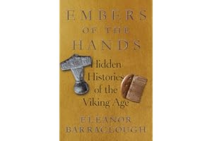 Embers of the Hands: Hidden Histories of the Viking Age