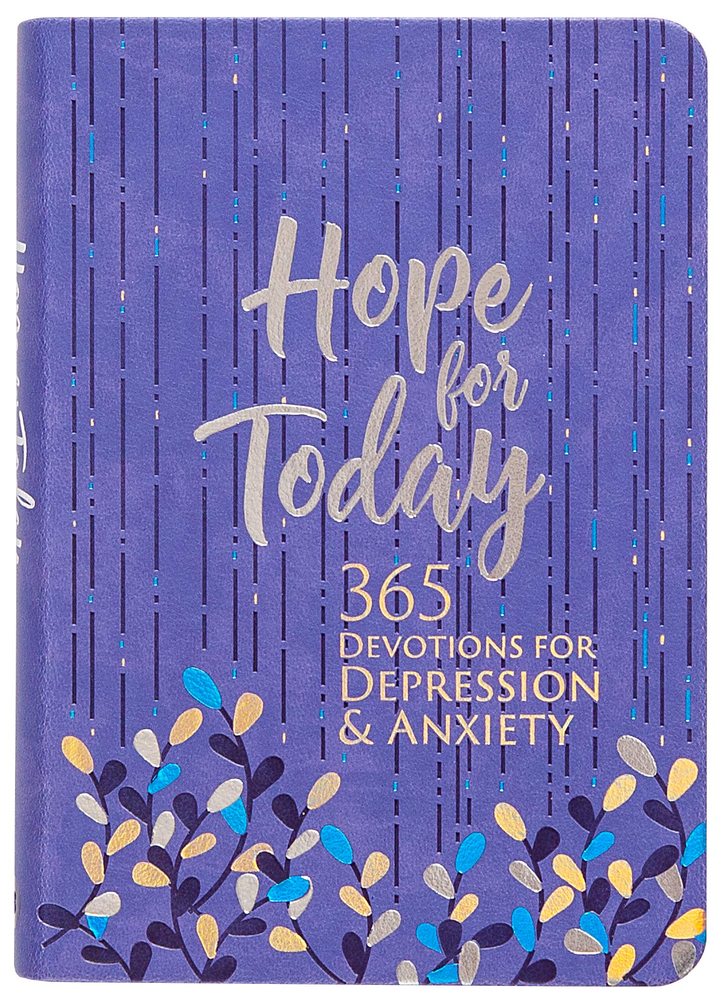Hope for Today: 365 Devotions for Depression & Anxiety (Faux Leather) – 365 Daily Devotions to Help Find Hope, Joy, and Peace Through God’s Love Hope for Today: 365 Devotions for Depression & Anxiety (Faux Leather) – 365 Daily Devotions to Help Find Hope, Joy, and Peace Through God’s Love Imitation Leather Kindle