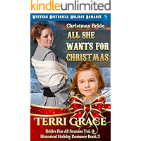 Christmas Bride - All She Wants for Christmas: Western Historical Holiday Romance (Brides For All Seasons Volume 4 Book… book cover