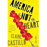 America Is Not the Heart: A Novel