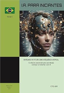 Livro INTELIGÊNCIA ARTIFICIAL PARA INICIANTES: NAVEGANDO NO FUTURO COM A INTELIGÊNCIA ARTIFICIALL