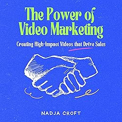 The Power of Video Marketing: Creating High-Impact